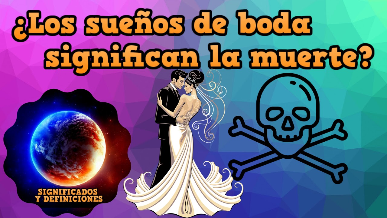 Soñar con boda significa muerte