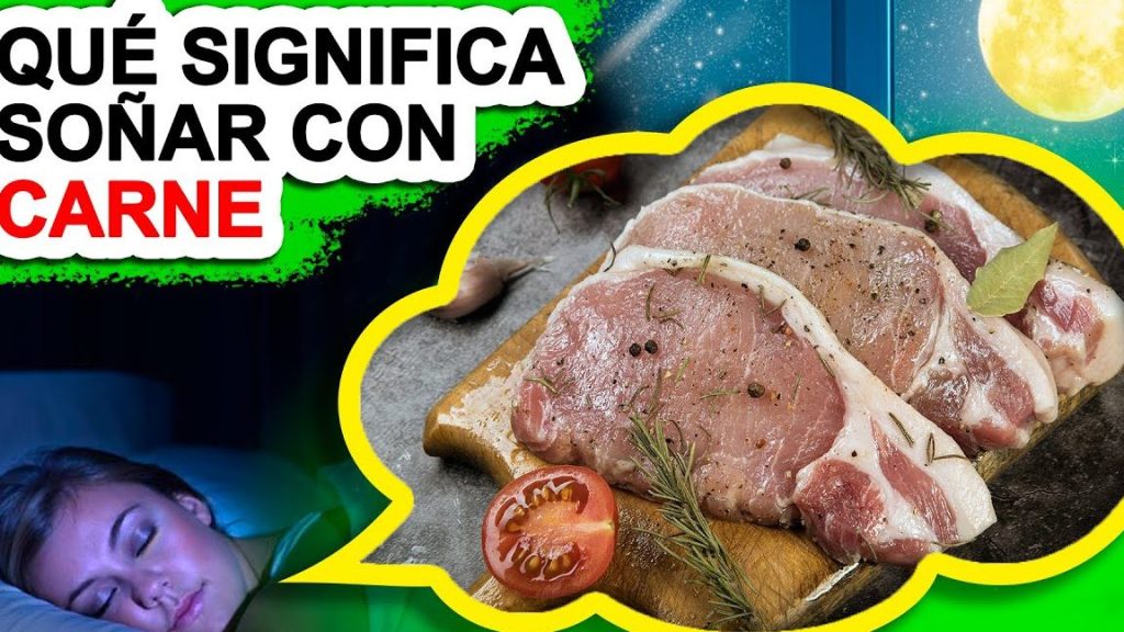 que significa sonar con carne cruda en abundancia