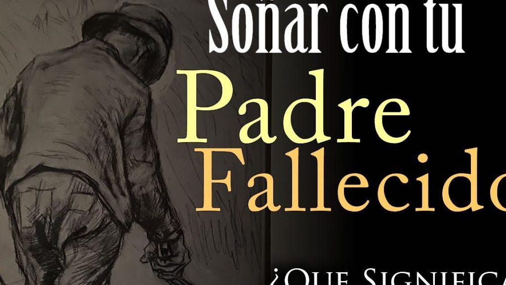 que significa sonar con padre fallecido sonriendo