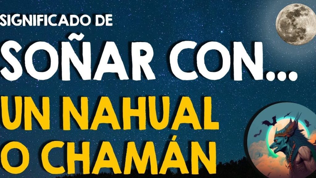 que significa sonar con un nahual