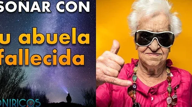 que significa sonar con tu abuela fallecida que te habla