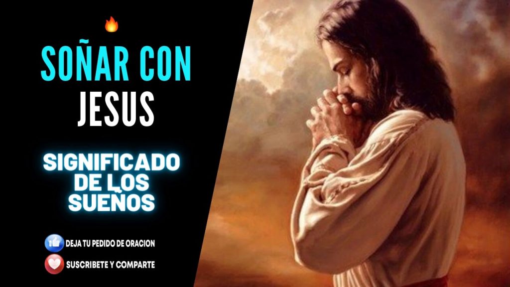 que significa sonar con Jesus caminando