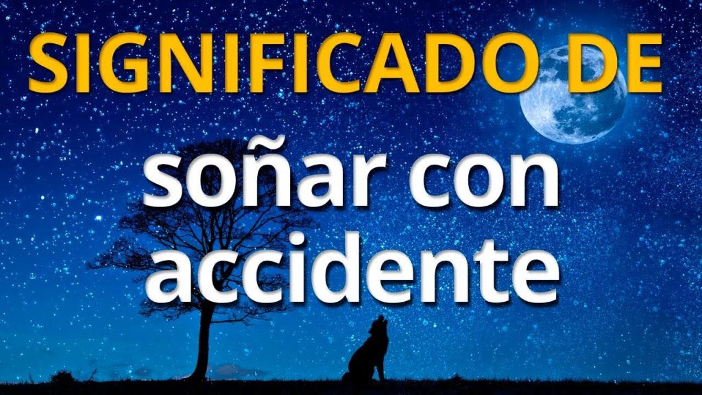 que significa sonar con accidentes automovilisticos