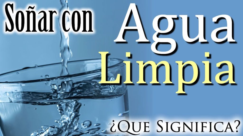 que significa sonar con agua clara y limpia