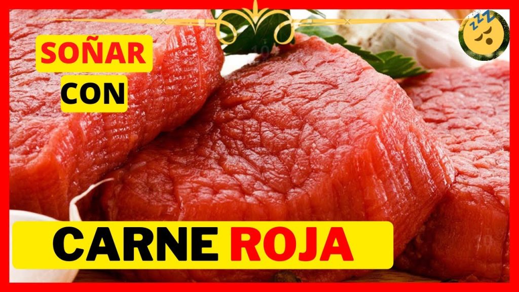 que significa sonar con carne de res roja