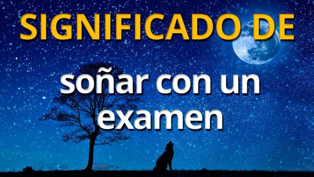 que significa sonar con hacer un examen