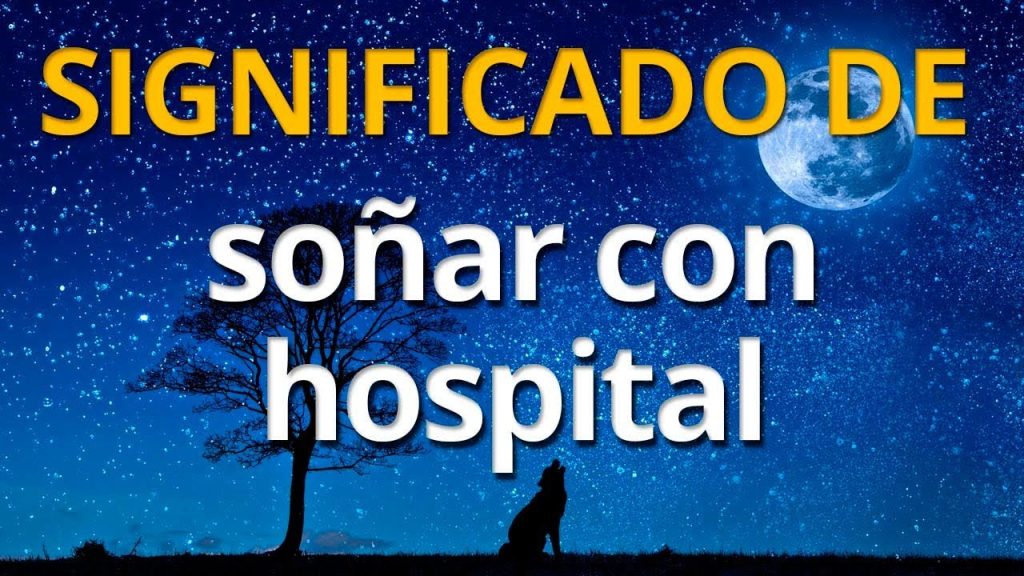 que significa sonar con hospital