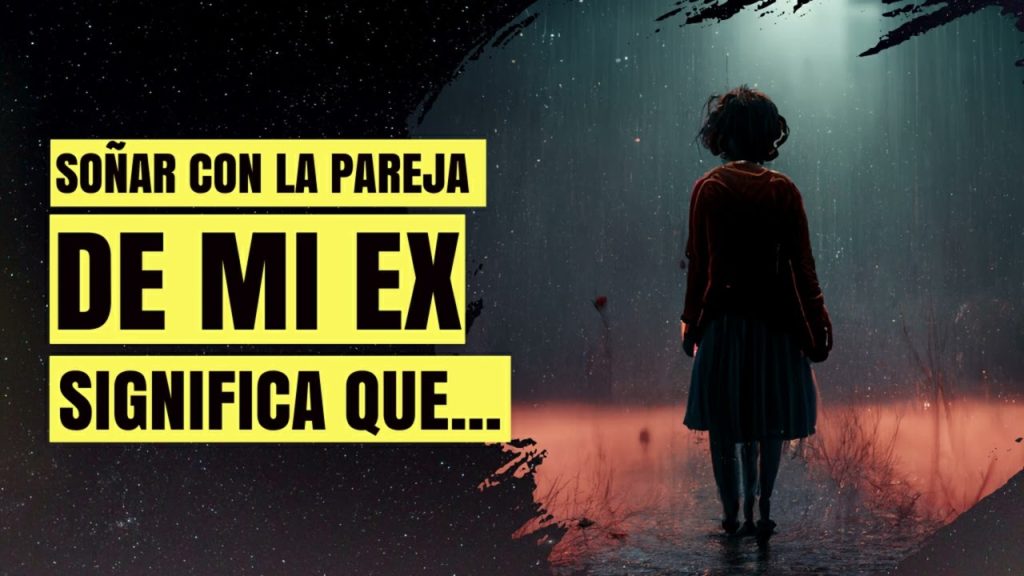 que significa sonar con la ex de tu pareja