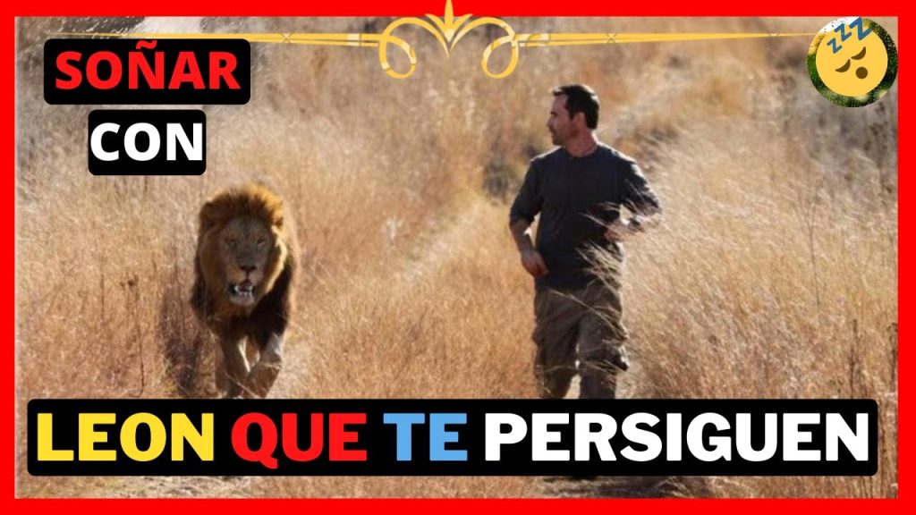 que significa sonar con leones que te persiguen