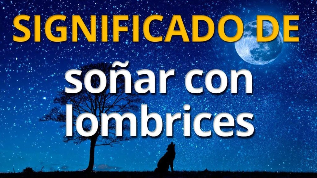 que significa sonar con lombrices de tierra