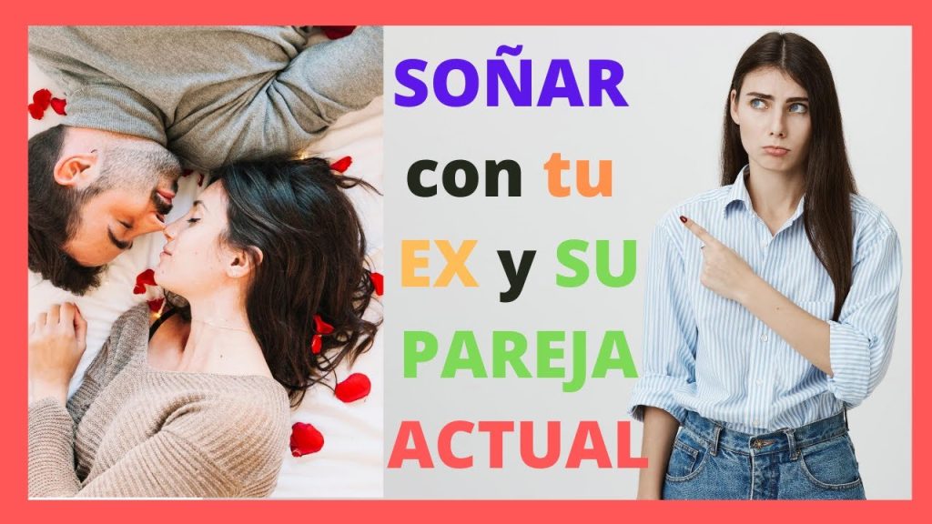 que significa sonar con mi ex y su nueva pareja