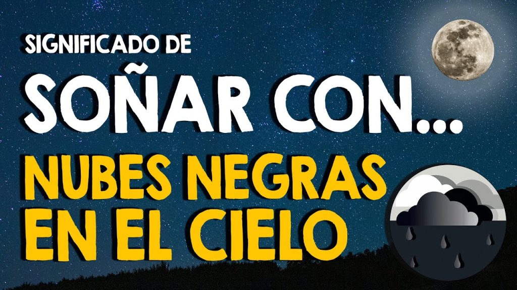 que significa sonar con nubes negras