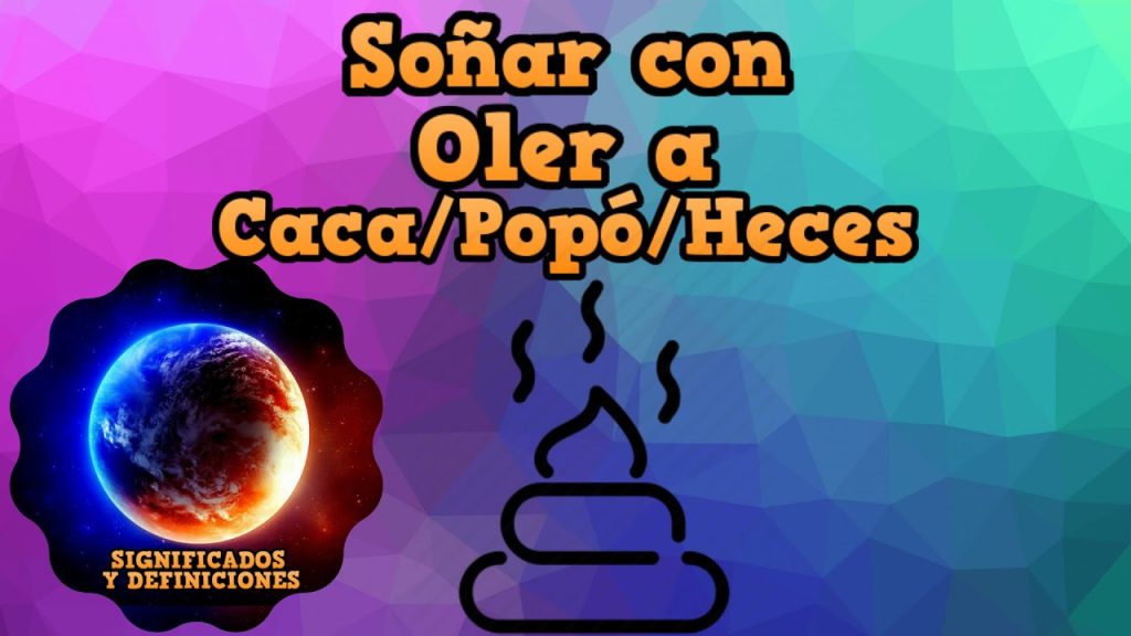 que significa sonar con olor a popo