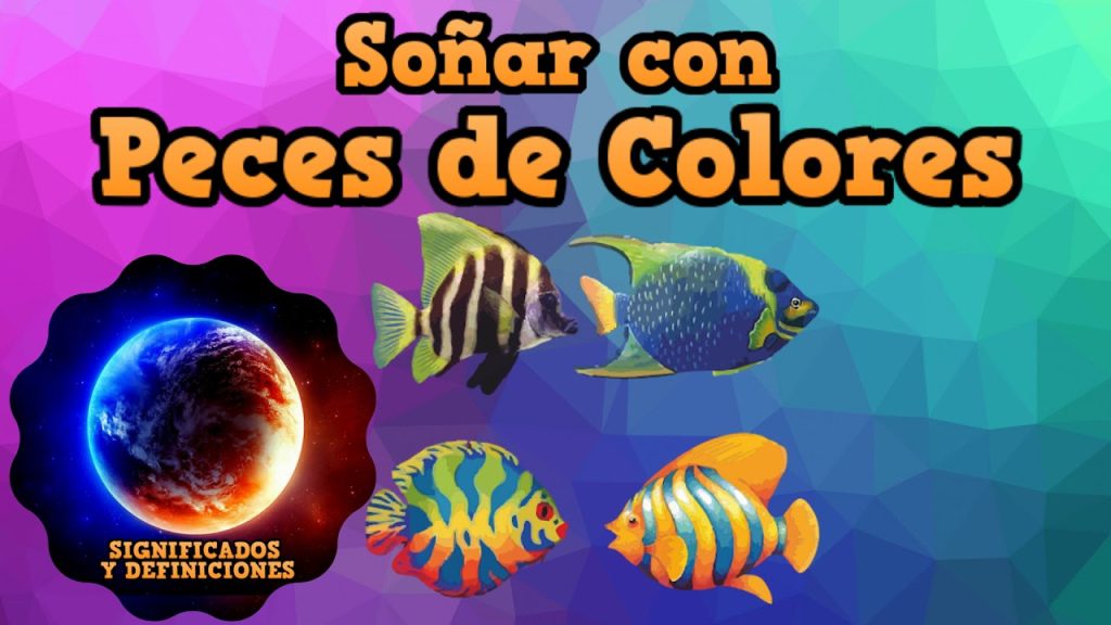 que significa sonar con peces de colores en agua clara