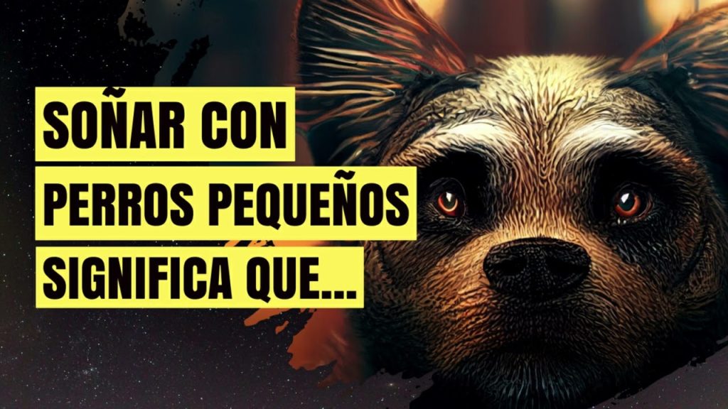 que significa sonar con perros chiquitos