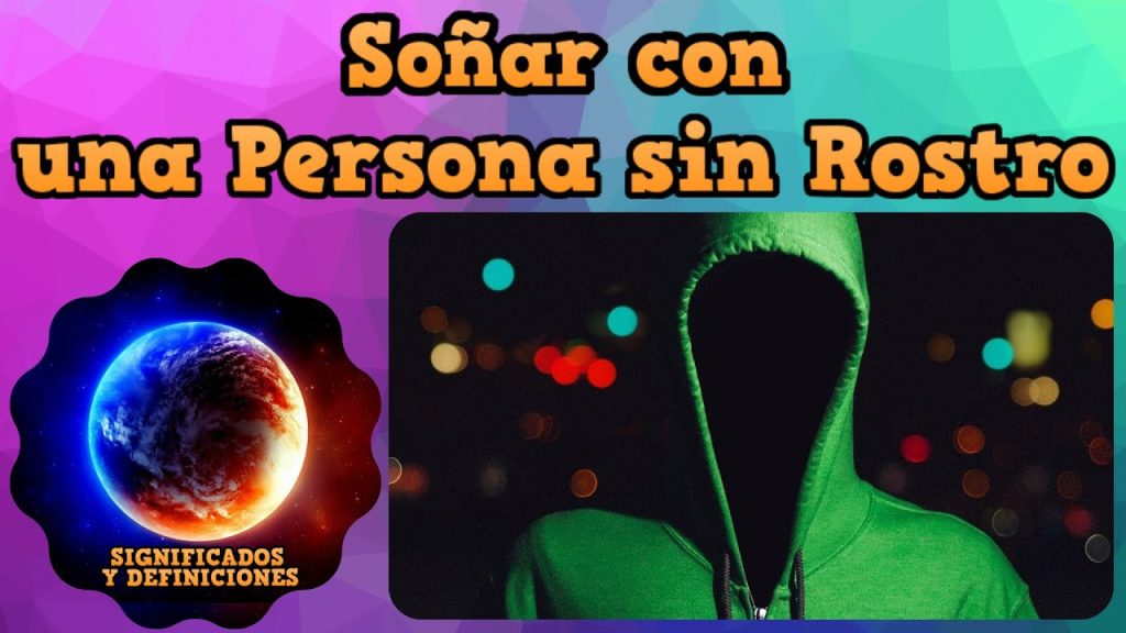 que significa sonar con personas sin rostro