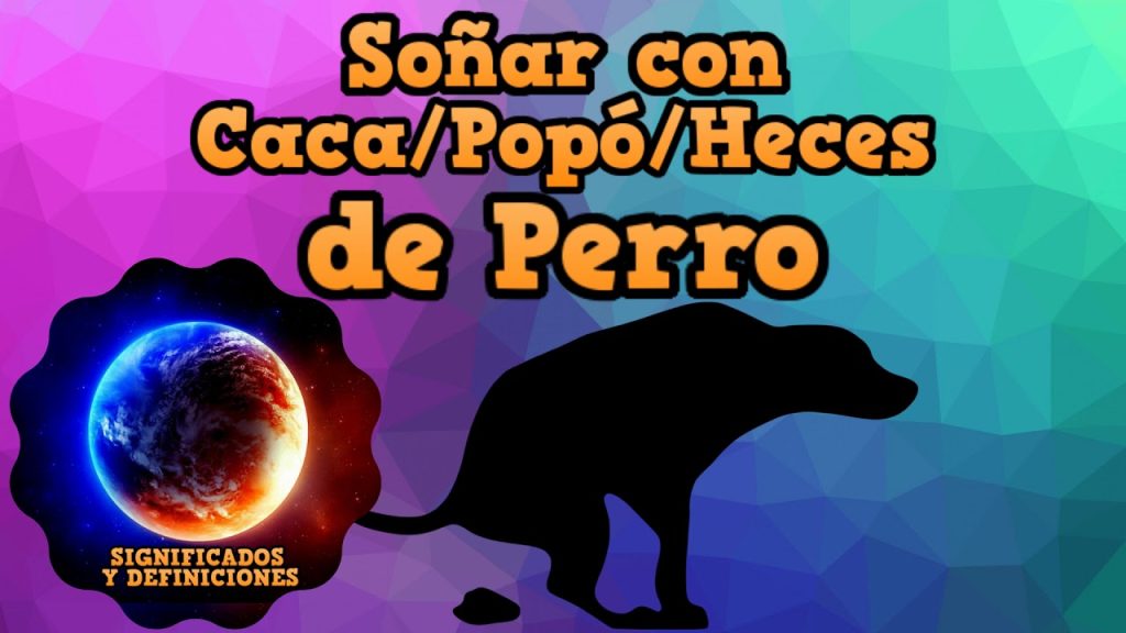 que significa sonar con popo de perro en la cama