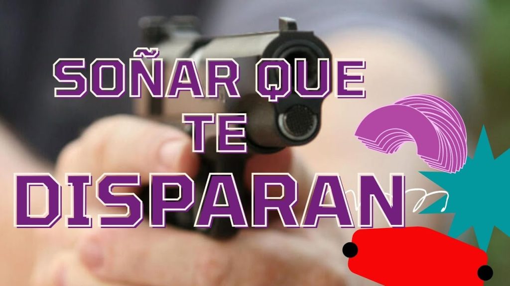 que significa sonar con que te disparan