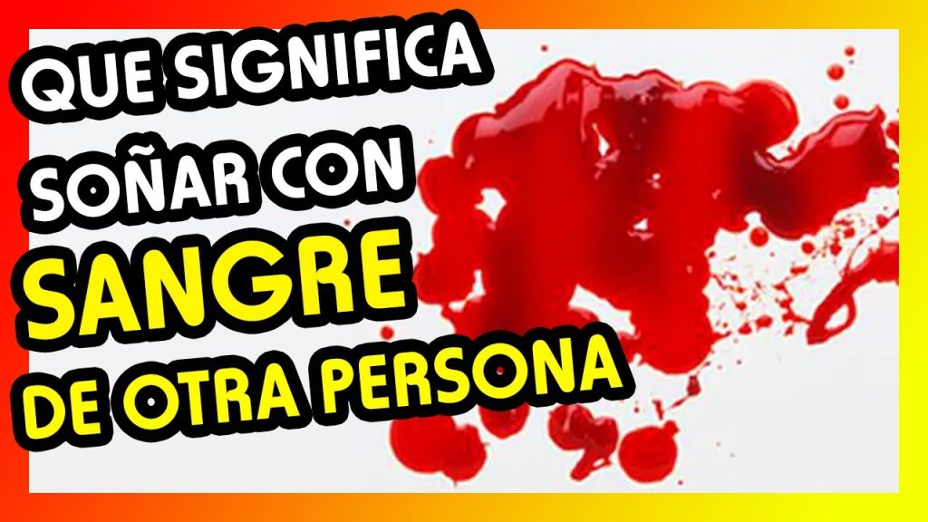 que significa sonar con sangre de otra persona