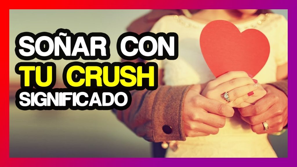 que significa sonar con tu crush 1