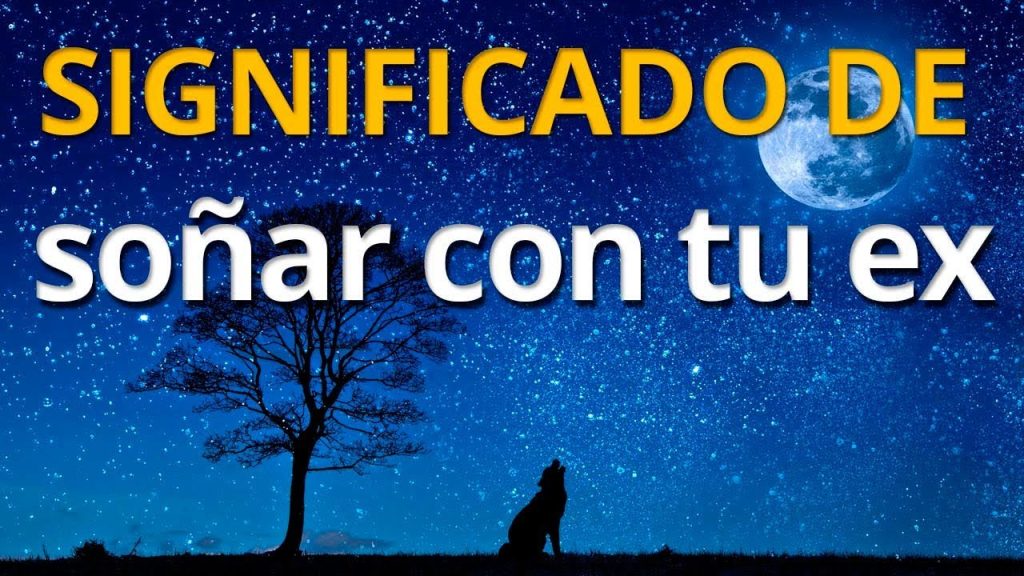 que significa sonar con tu ex 1