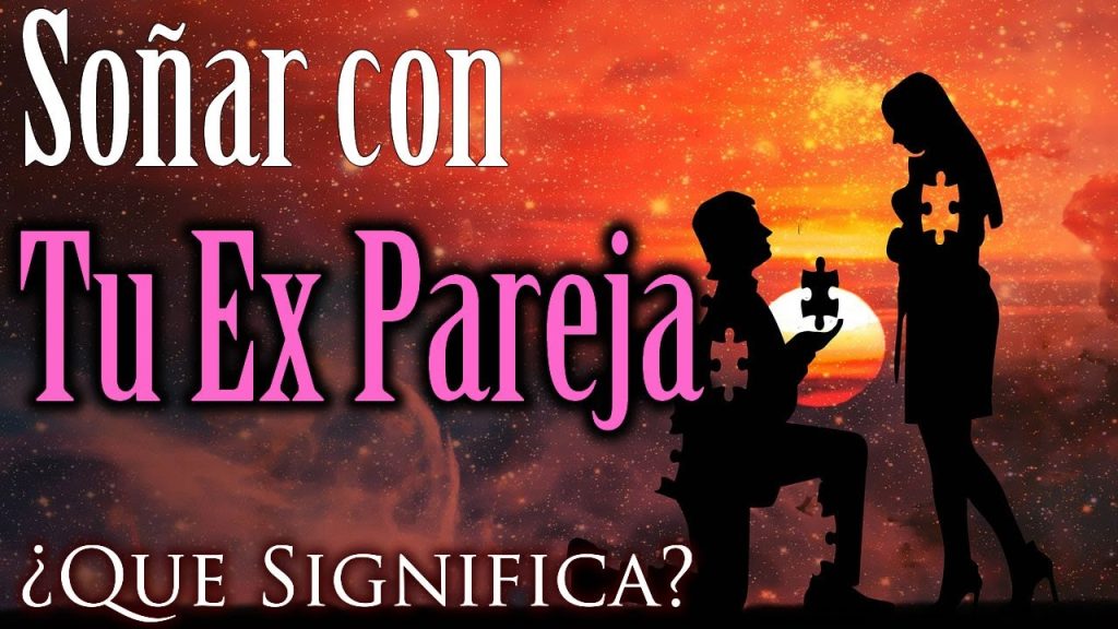 que significa sonar con tu expareja 1