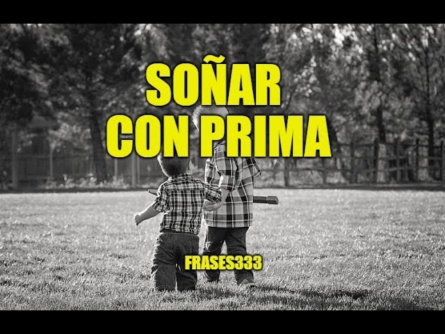 que significa sonar con tu prima