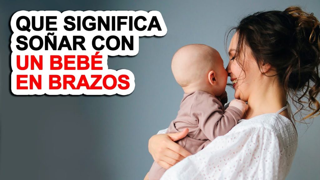 que significa sonar con un bebe en brazos 1