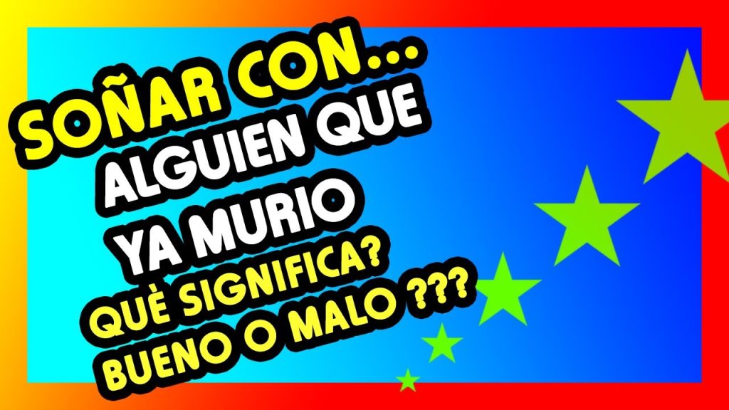 que significa sonar con una persona que ya fallecio 1