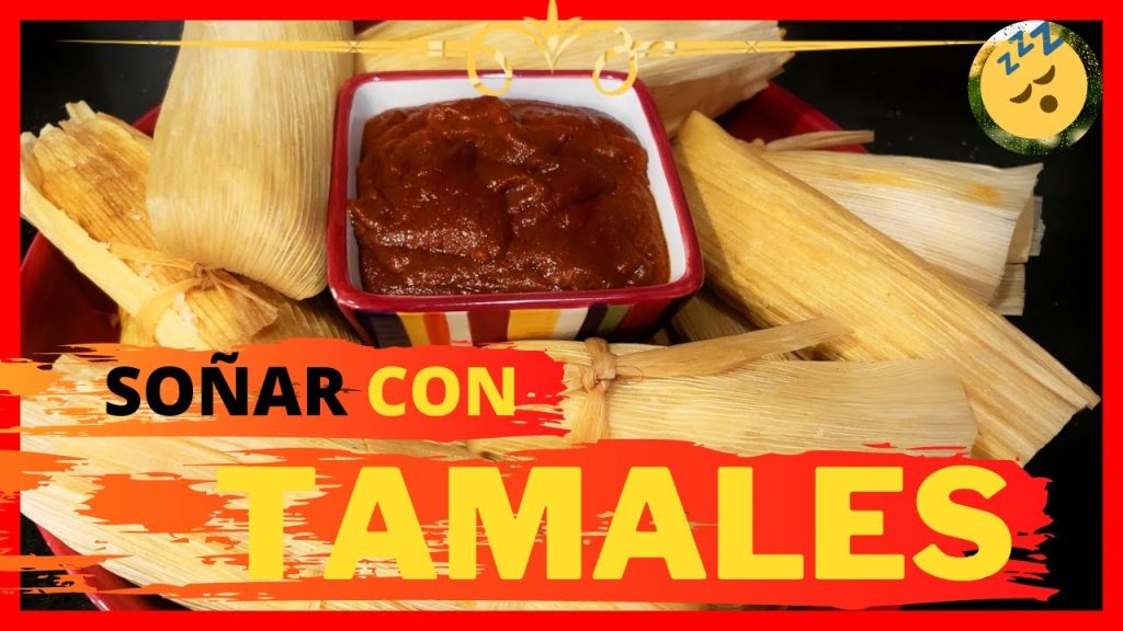 que significado tiene sonar con tamales