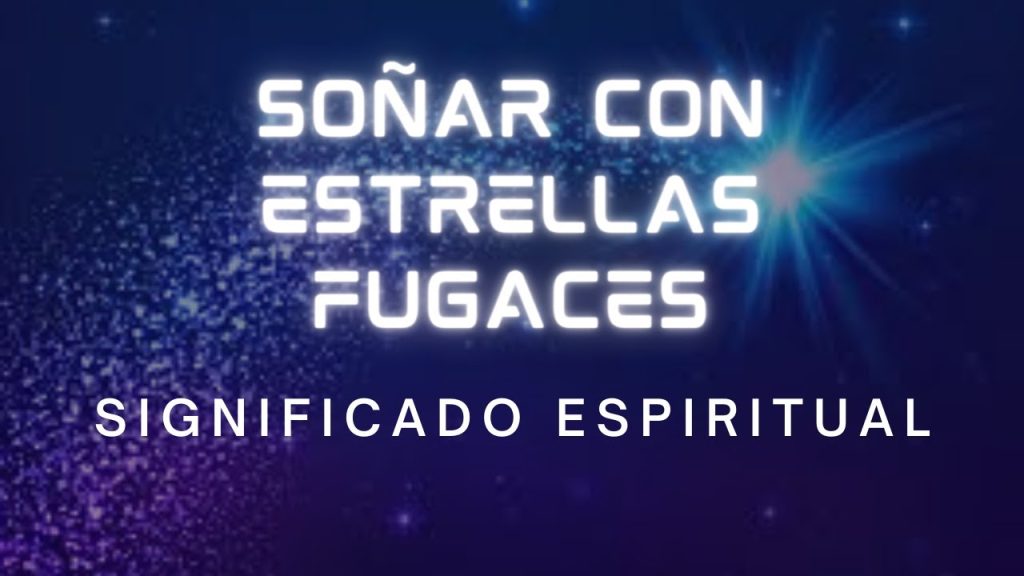 significado de sonar con estrellas fugaces 1