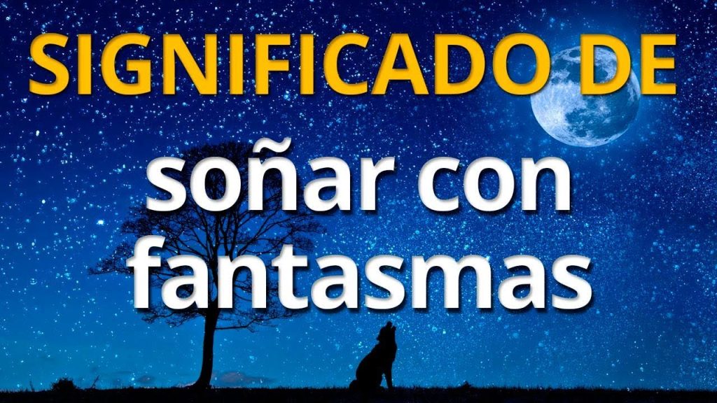 significado de sonar con fantasmas