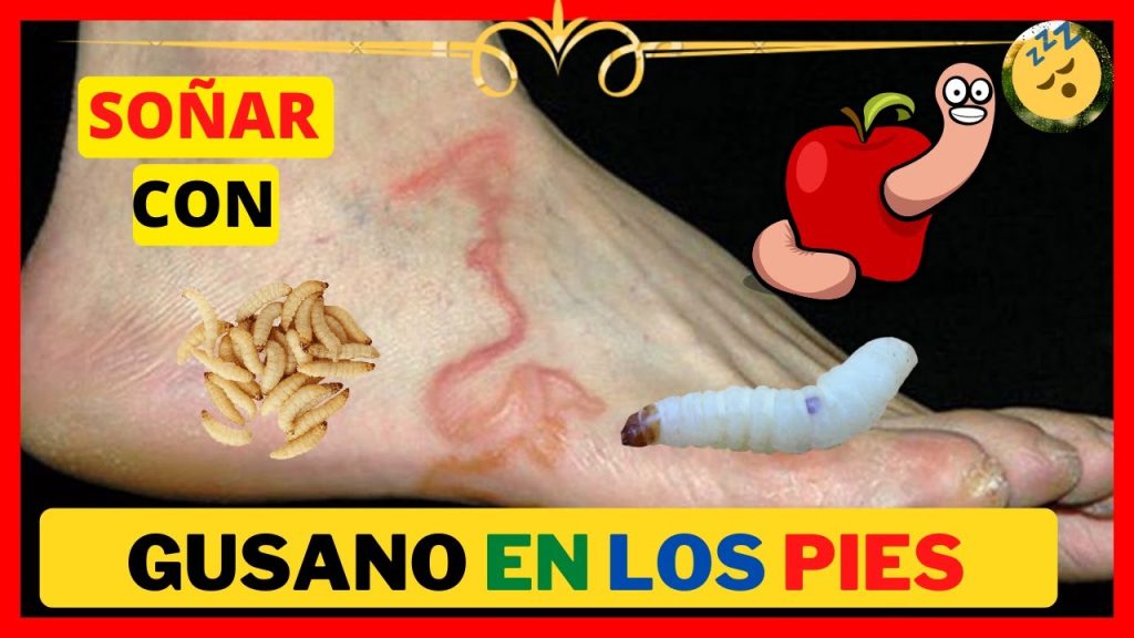 significado de sonar con gusanos en los pies