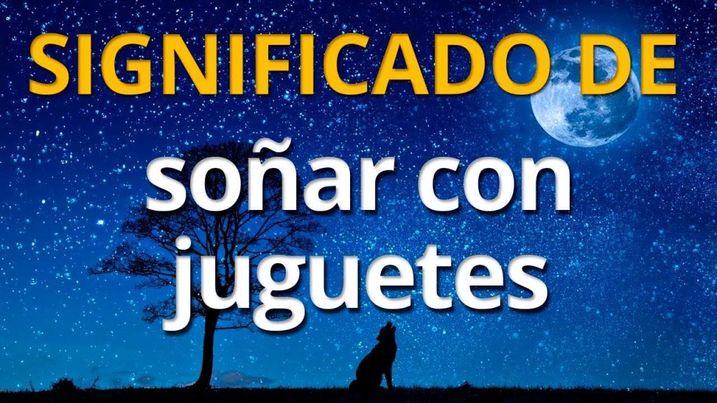 significado de sonar con juguetes