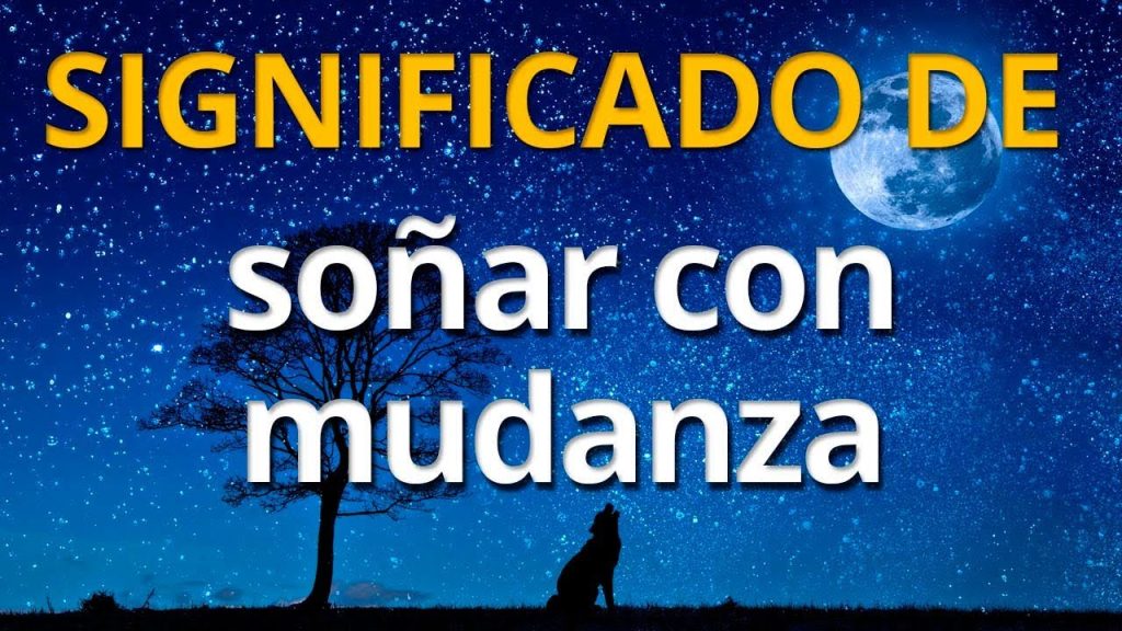 significado de sonar con mudanza 2