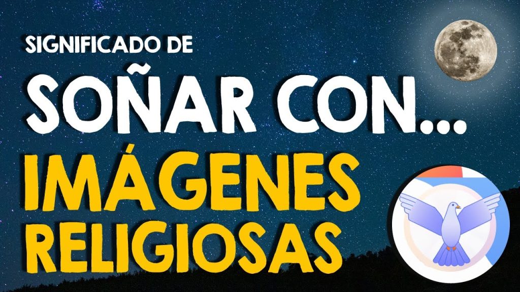 sonar con imagenes religiosas