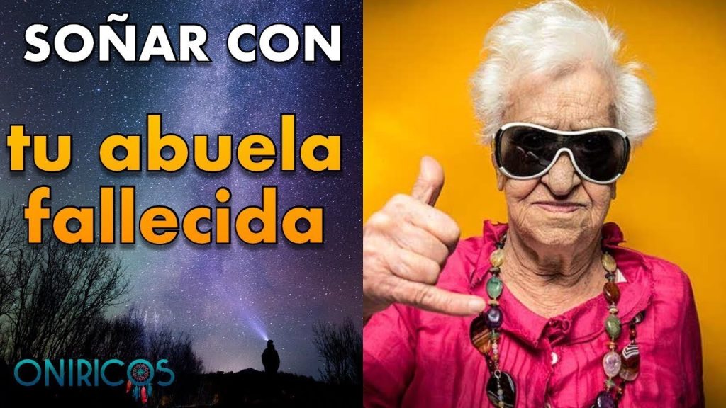 sonar con mi abuela paterna fallecida