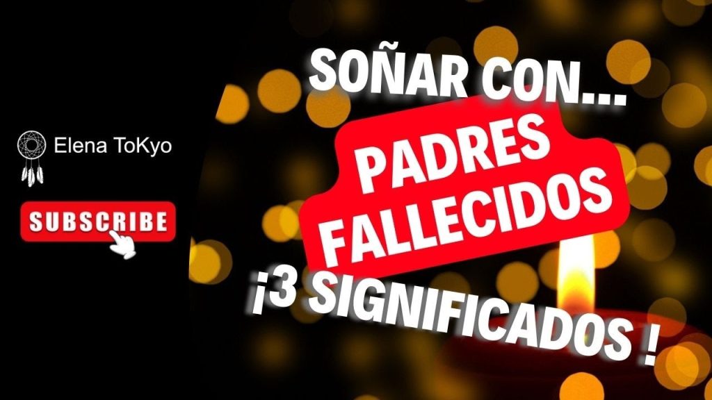 sonar con padre y madre fallecidos 1