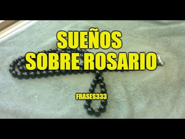 sonar con rosarios