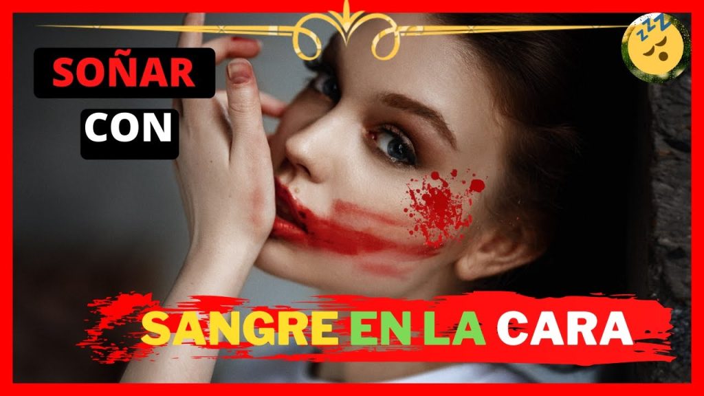 sonar con sangre en la cara