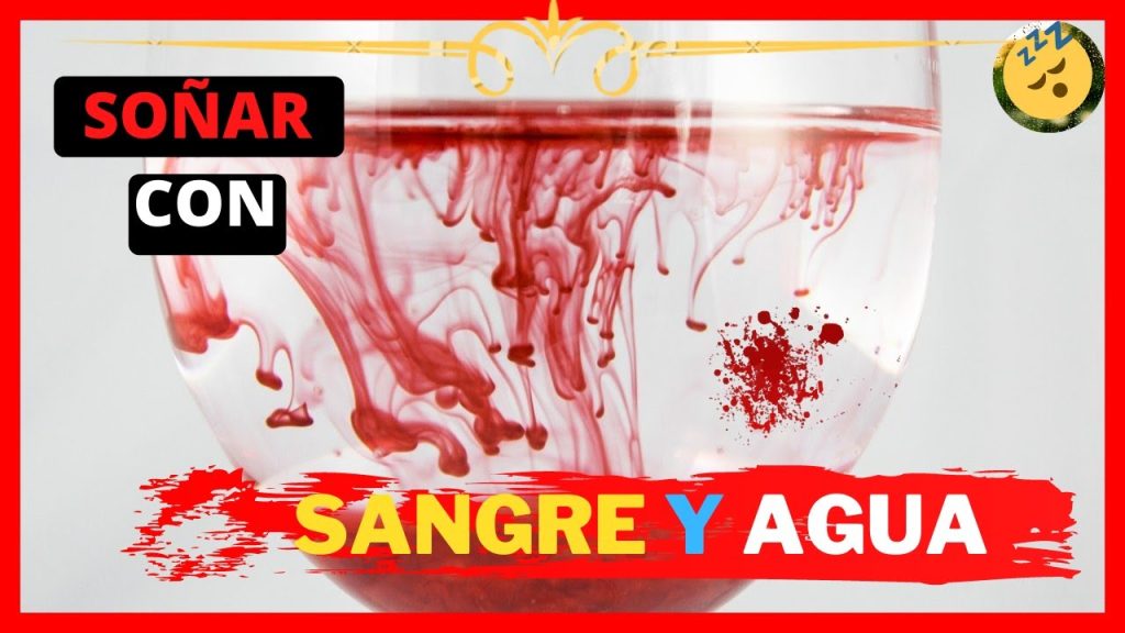 sonar con sangre y agua