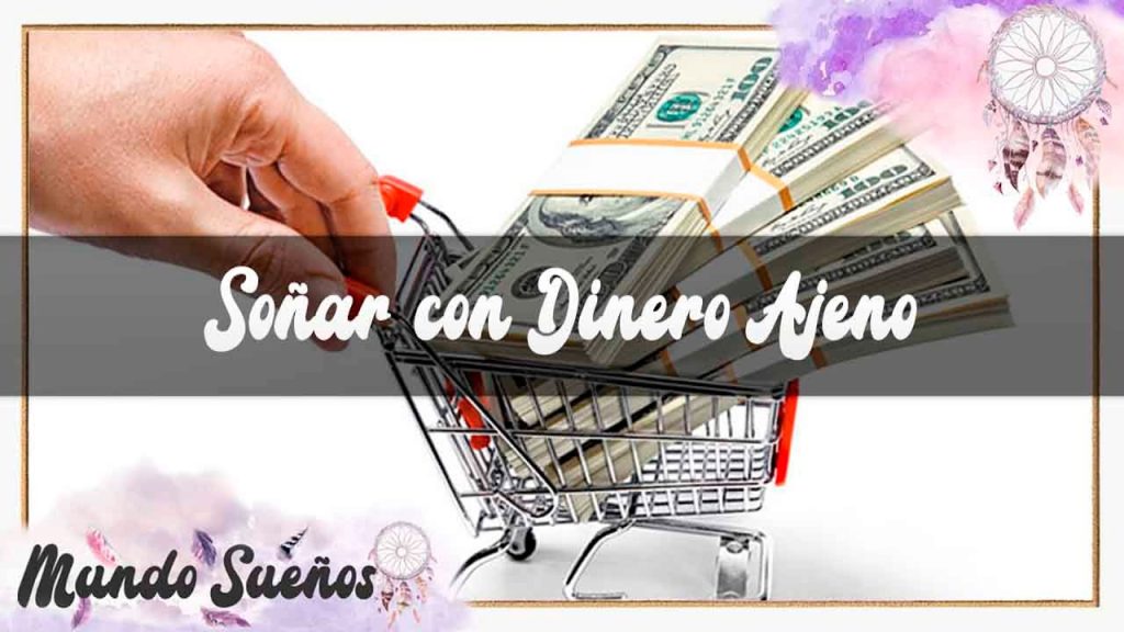 que significa sonar con dinero que no es tuyo