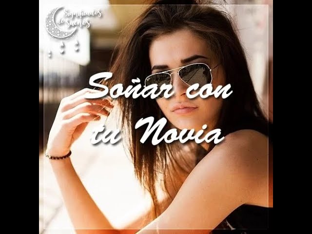 que significa sonar con tu novia 2