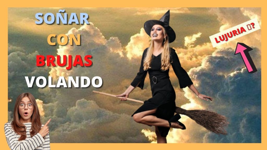 que significa sonar con una bruja volando