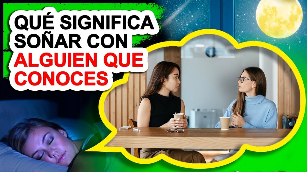 que significa sonar con una persona que conoces