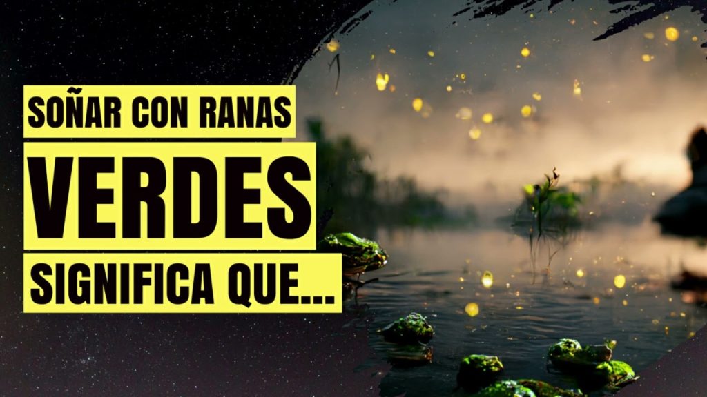 que significa sonar con una rana verde