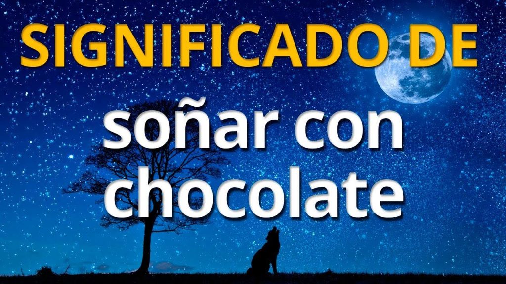 sonar con comer chocolates