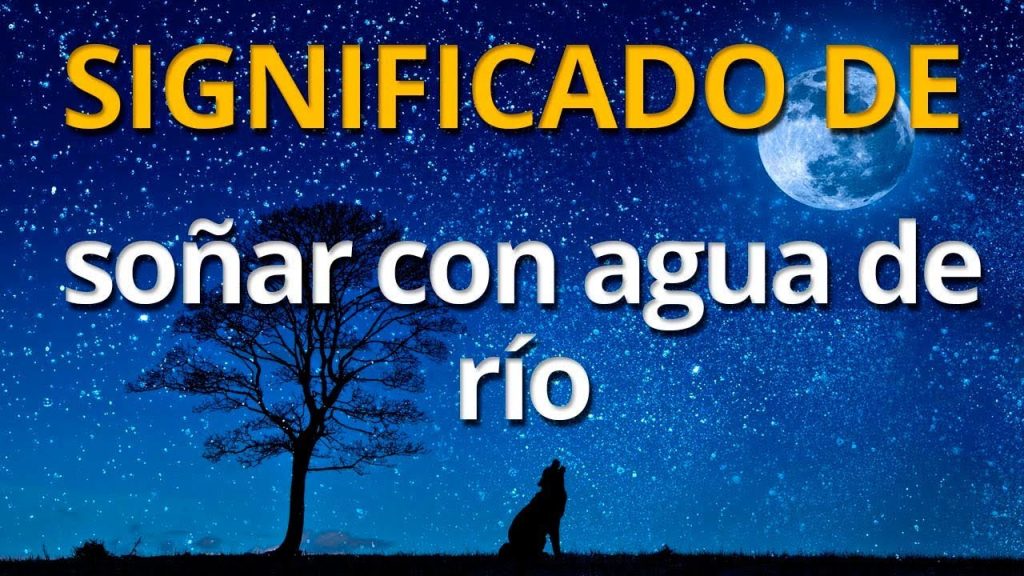 que significa sonar con agua de rio 1