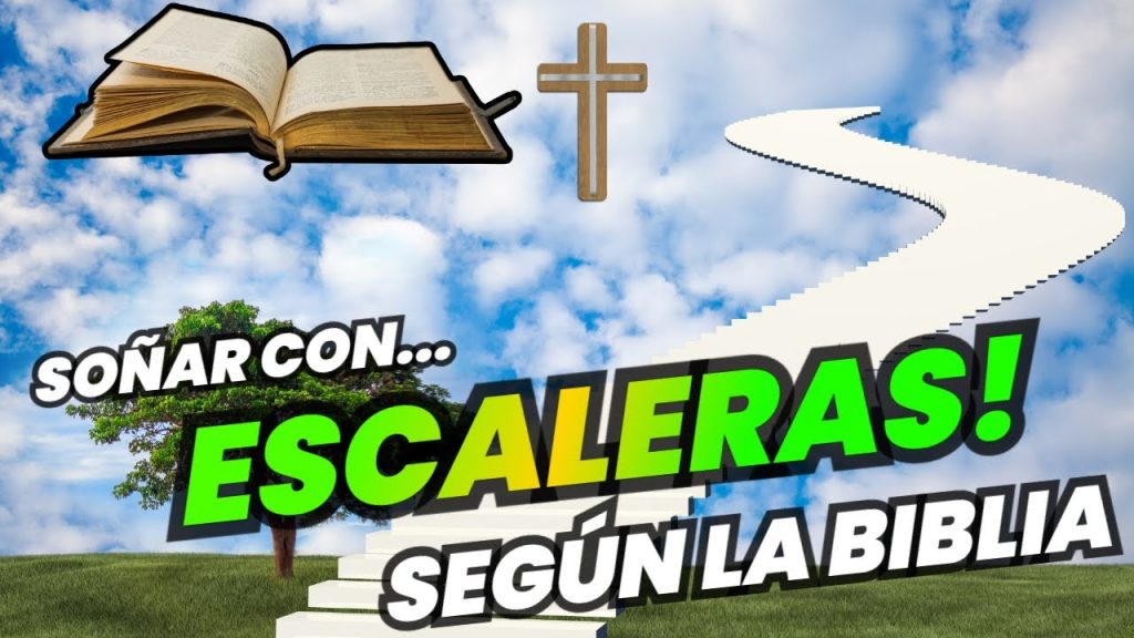 que significa sonar con escaleras segun la biblia