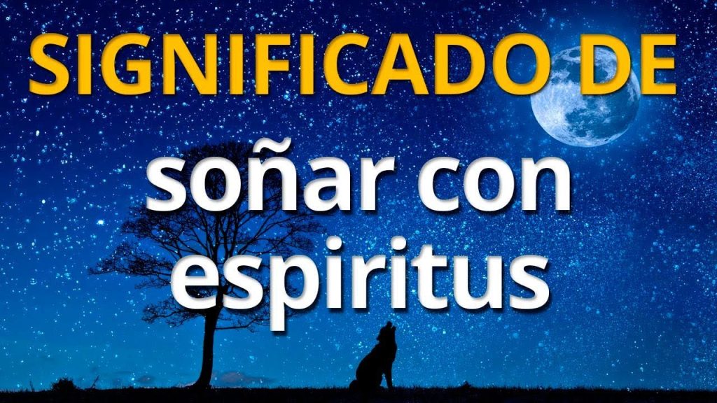 que significa sonar con espiritus